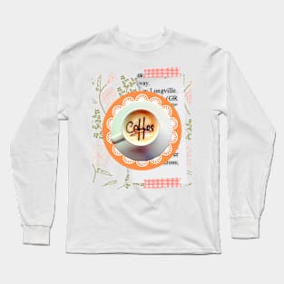 A cup of coffee Long Sleeve T-Shirt